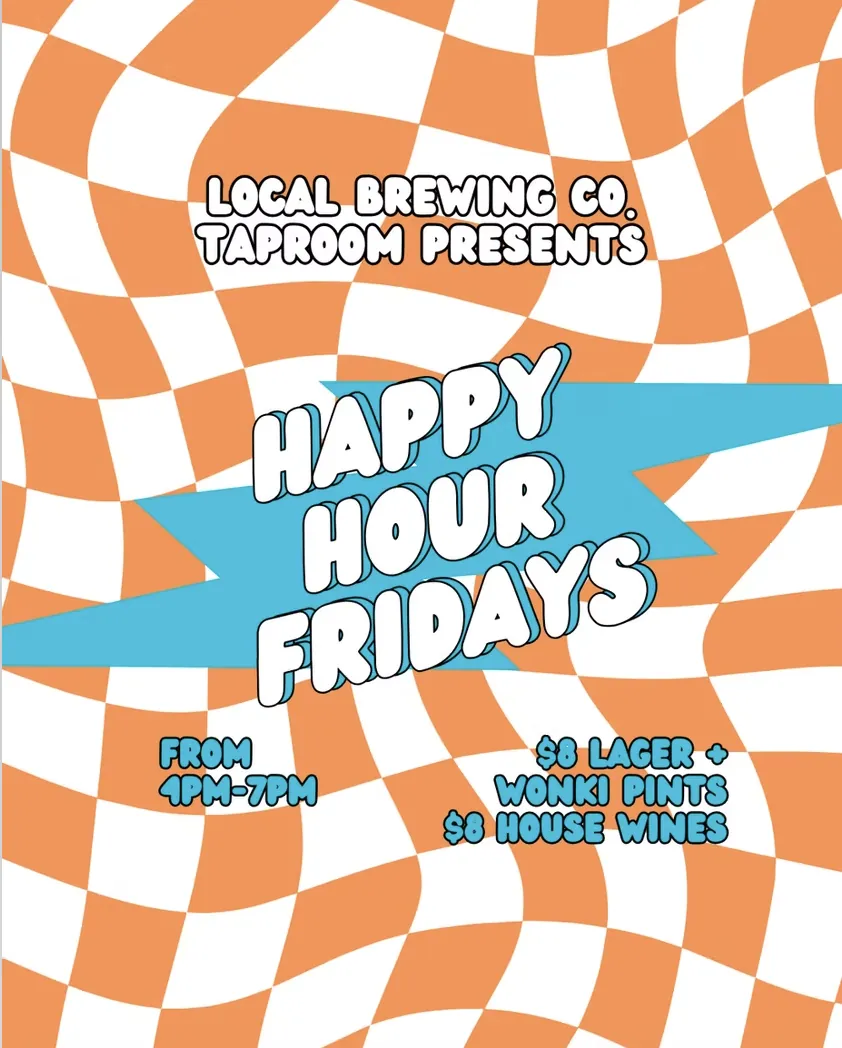 Happy Hour Fridays event poster for Local Brewing Co. taproom